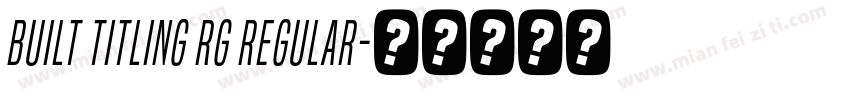 Built Titling Rg Regular字体转换